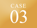 CASE 03